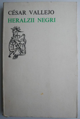 Heralzii negri &amp;ndash; Cesar Vallejo foto