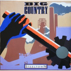 Vinil Big Country &lrm;&ndash; Steeltown (VG+)