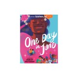 One Day in June: A Story Inspired by the Life and Activism of Marsha P. Johnson