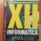 Informatica clasa a XII-a matematica-informatica de Radu Visinescu