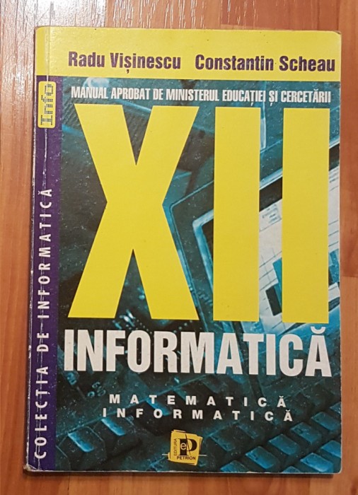 Informatica clasa a XII-a matematica-informatica de Radu Visinescu