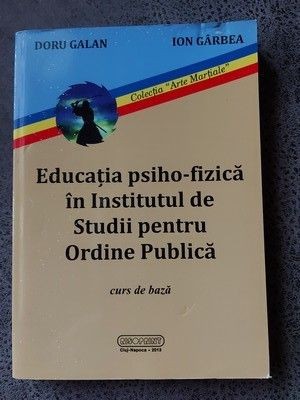 Educa&amp;amp;#355;ia psiho-fizic&amp;amp;#259; &amp;amp;#238;n Institutul de Studii pentru Ordine Public&amp;amp;#226; Doru Galan Ion G&amp;amp;#226;rbea foto