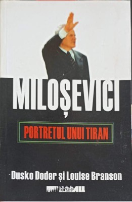 MILOSEVICI, PORTRETUL UNUI TIRAN-DUSKO DODER, LOUISE BRANSON-221782 foto