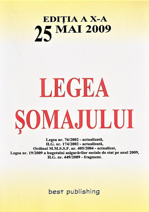 Legea somajului editia A-X-A 25 mai 2009