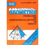 GEOMETRIE. PROBLEME DE PERPENDICULARITATE IN SPATIU-ALEXANDRU MOT-349862