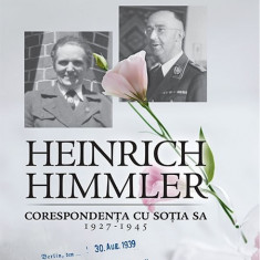 Heinrich Himmler. Corespondenta cu sotia sa (1927-1945) | Katrin Himmler, Michael Wildt