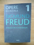 SIGMUND FREUD - OPERE ESENTIALE (volumul 1) - INTRODUCERE IN PSIHANALIZA - 2009