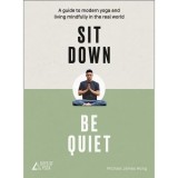 Sit Down, Be Quiet