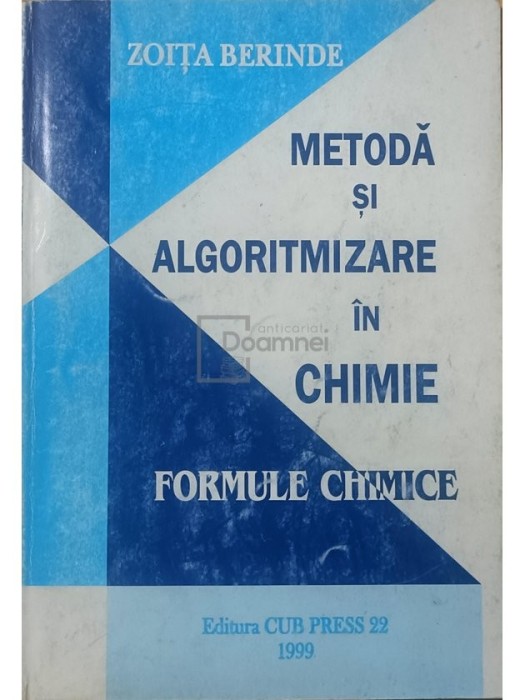 Zoita Berinde - Metoda si algoritmizare in chimie - Formule chimice (Editia: 1999)