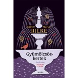 Gy&uuml;m&ouml;lcs&ouml;skertek - Rainer Maria Rilke