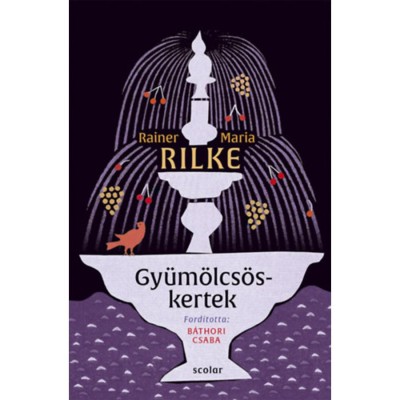 Gy&amp;uuml;m&amp;ouml;lcs&amp;ouml;skertek - Rainer Maria Rilke foto