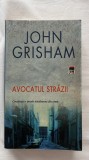 AVOCATUL STRĂZII - JOHN GRISHAM