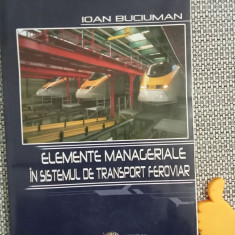 Elemente manageriale in sistemul de transport feroviar Ioan Buciuman