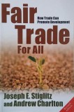 Fair Trade for All. How Trade Can Promote Development - Joseph E. Stiglitz, Andrew Charlton (cateva sublinieri)