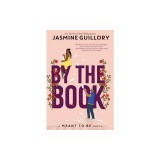 By the Book: A Meant to Be Novel