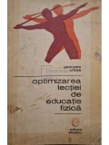Georgeta Chirita - Optimizarea lectiei de educatie fizica (Editia: 1972)