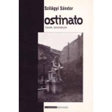 Ostinato - Essz&eacute;k, tanulm&aacute;nyok - Szil&aacute;gyi S&aacute;ndor