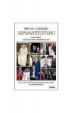 Supravie&Aring;&pound;uitorii. Monarhia la &Atilde;&reg;nceputul secolului XXI - Paperback - Peter Conradi - Corint