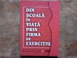 Din scoala in viata prin firma de exercitiu, 2005