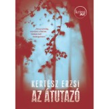 Az &aacute;tutaz&oacute; - Kert&eacute;sz Erzsi