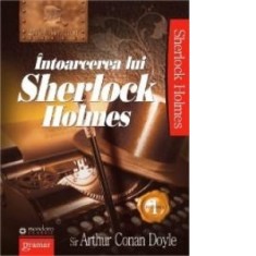 Intoarcerea lui Sherlock Holmes vol. 1 - Arthur Conan Doyle
