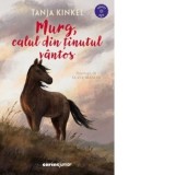 Murg, calul din tinutul vantos - Valentina Georgescu, Tanja Kinkel