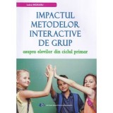 Impactul metodelor interactive de grup asupra elevilor din ciclul primar - Luiza Moraru