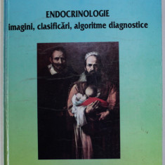ENDOCRINOLOGIE , IMAGINI , CLASIFICARI , ALGORITME DIAGNOSTICE de C. DUMITRACHE si A. RANETTI , 2000