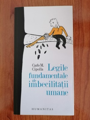 Carlo M. Cipolla, Legile fundamentele ale imbecilității umane foto