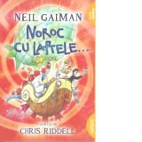 Noroc cu laptele... - Neil Gaiman