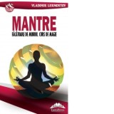 Mantre facatoare de minuni. Curs de magie - Vladimir Lermontov