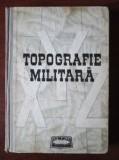 Cumpara ieftin Topografie militara - Anghel Ionita, Dragomir Vasile
