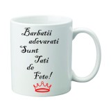 Cana alba personalizata &quot;Barbatii adevarati sunt tati de fete!&quot;, INOVATIX&reg;. 330ml