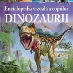 Enciclopedia vizuala a copiilor. Dinozaurii |