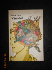 VASILE COTTA - VANATUL. CUNOASTERE, OCROTIRE SI RECOLTARE (1982, ed. cartonata) foto