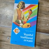 VOPSITUL TRADITIONAL CU PLANTE DE AGNETA BATCA , 1994