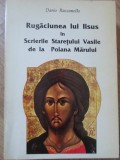 Rugaciunea lui Iisus in Scrierile Staretului Vasile de la Poiana Marului - Dario Raccanello, Carte Religioasa, 1996, 334 pagini