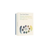 The Grief Deck: Rituals, Meditations, and Tools for Moving Through Loss