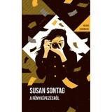A f&eacute;nyk&eacute;pez&eacute;sről - Helikon Zsebk&ouml;nyvek 133. - Susan Sontag