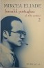 Jurnalul Portughez si alte scrieri, vol. 2 - Mircea Eliade (Biografie, Jurnal)
