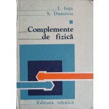 COMPLEMENTE DE FIZICA VOL.1-I. INTA, S. DUMITRU-147377