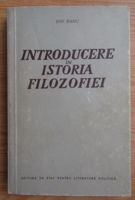 Ion Banu - Introducere in istoria filozofiei foto