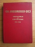 Gheorghe Gheorghiu Dej - Articole si cuvantari 1961-1962 (1962, ed. cartonata)