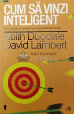 Cum sa vinzi inteligent - Keith Dugdale ($U19)