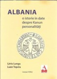 Cumpara ieftin Albania, o istorie in date despre Kanun personalitati - Liviu Lungu