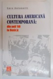 CULTURA AMERICANA CONTEMPORANA : DIN ANII &#039;60 LA BUSH JR. de SARA ANTONELLI , 2005
