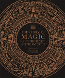 A History of Magic, Witchcraft and the Occult |