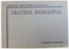 TEATRUL MUNICIPAL - PROGRAM , STAGIUNEA 1949 - 1950 foto