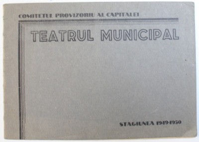 TEATRUL MUNICIPAL - PROGRAM , STAGIUNEA 1949 - 1950 foto