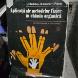 APLICATII ALE METODELOR FIZICE IN CHIMIA ORGANICA, A.T. BALABAN, M. BANCIU, I. POGANY